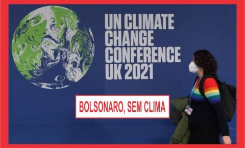 ​FECHOU O CLIMA PARA BOLSONARO NA COP26.